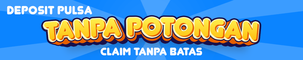 PAMTOTO BONUS PULSA TANPA POTONGAN